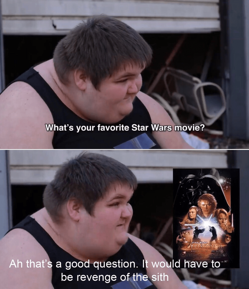 Huzzah a man of quality PrequelMemes