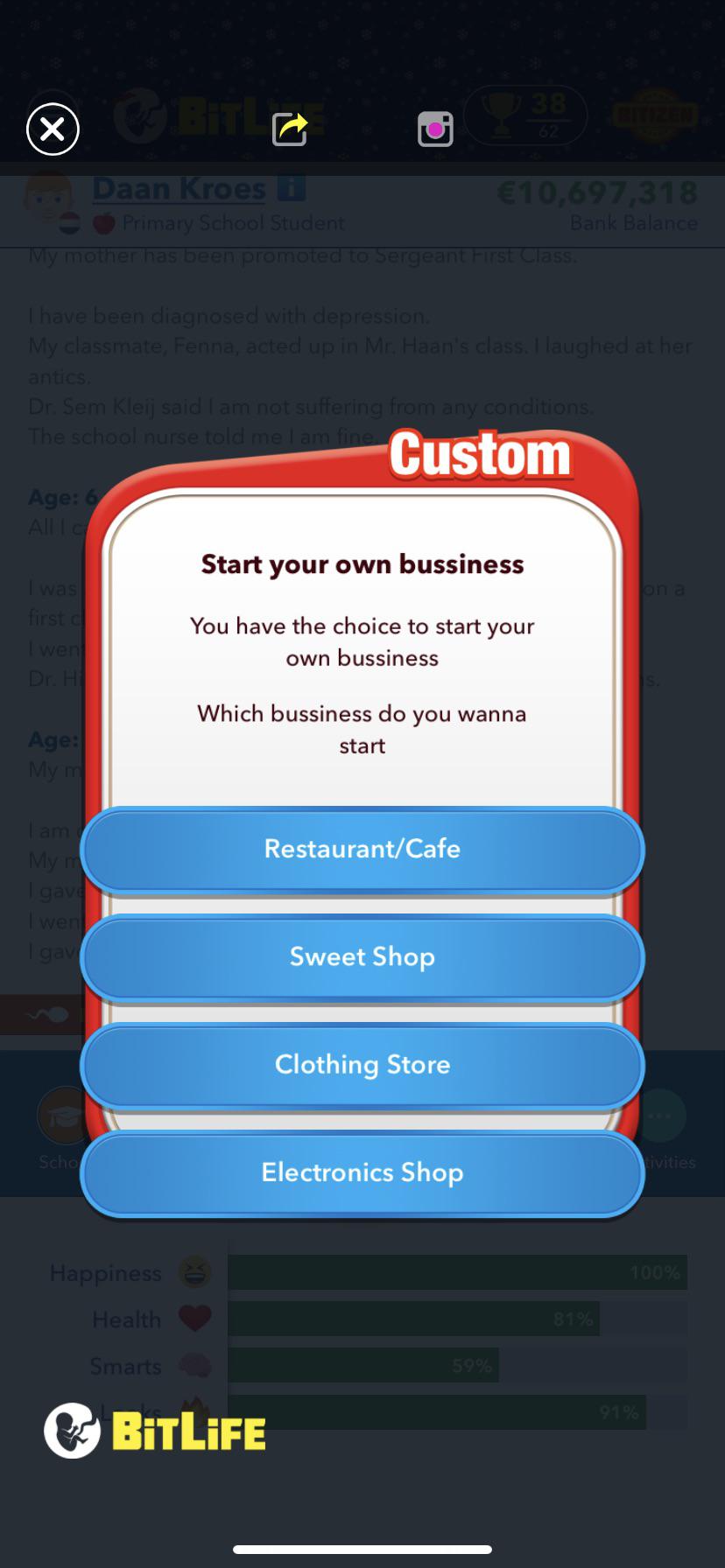Who would like to start their own bussiness in bitlife and even sell it