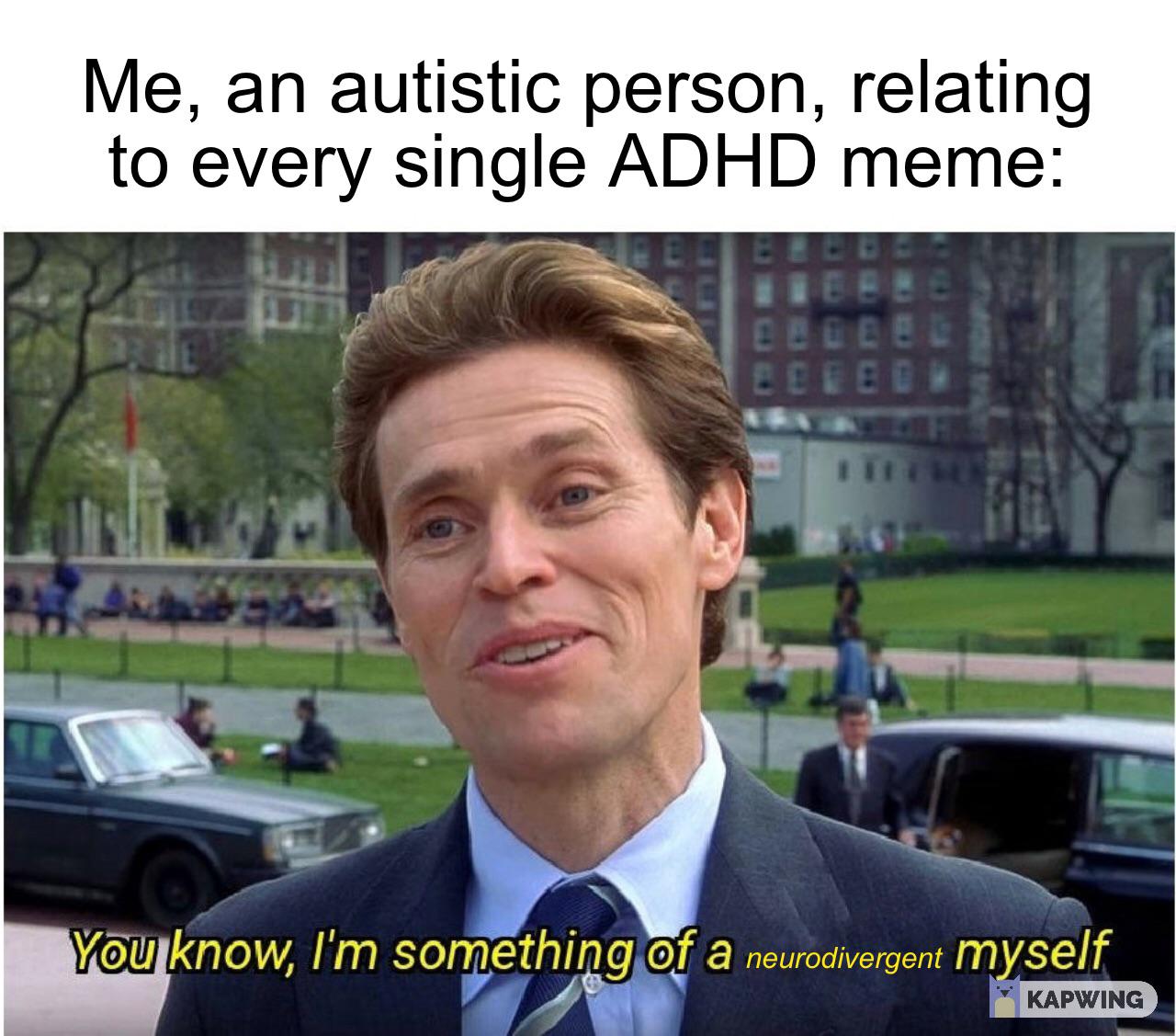 this balance between autism and adhd makes me think that