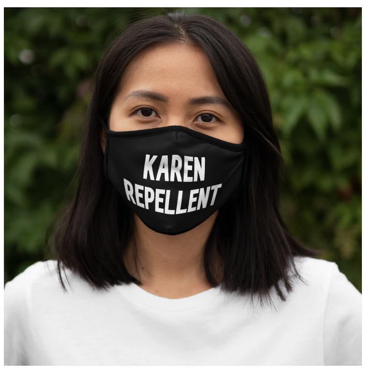 Best Mask Ever... karen