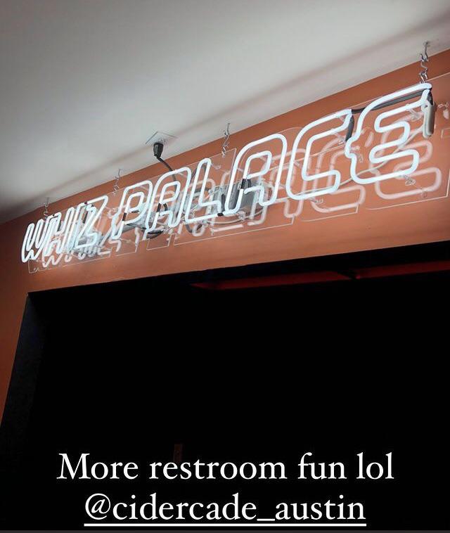 “Can I use your bathroom? Are you impressed that I know what it’s called?”... Austin Cidercade