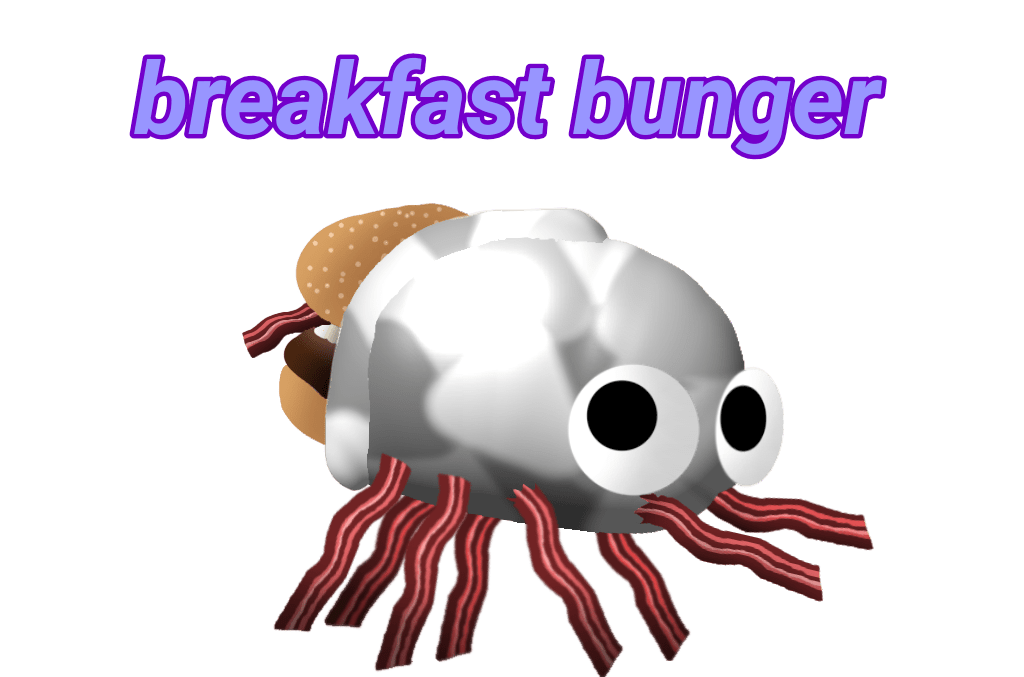 Breakfast bunger. Like bunger, but with bacon, eggs, and tin foil. r