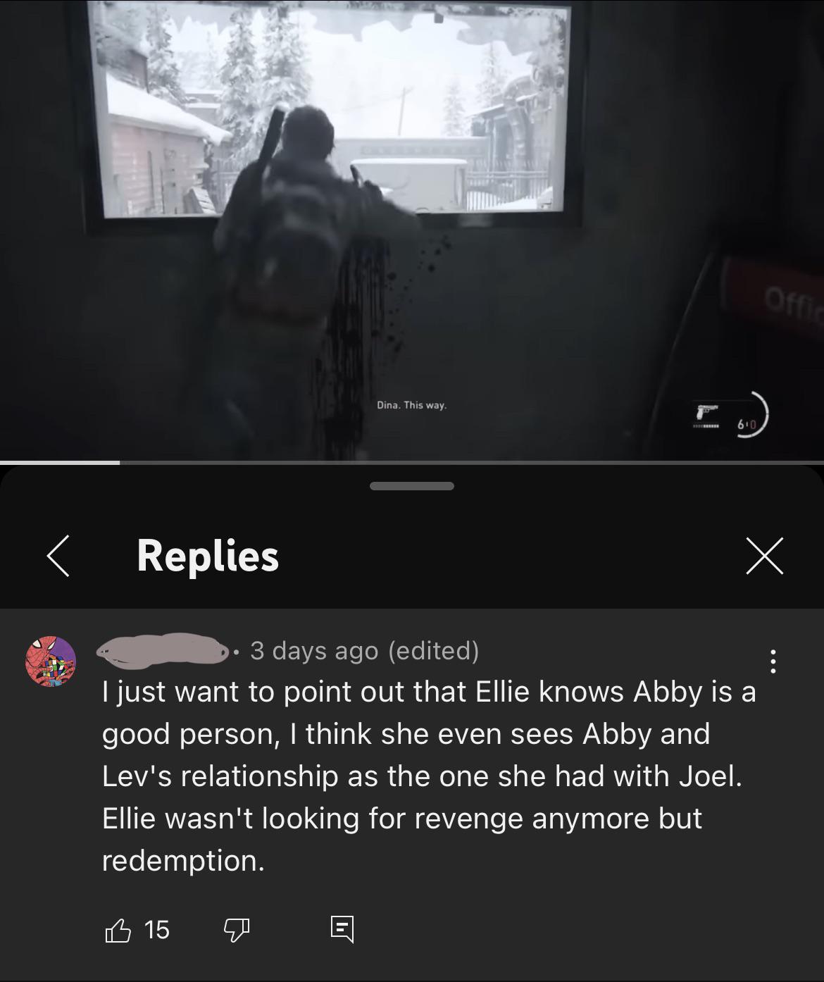 Stop writing the plot for them. Ellie never even finds out why Abby killed Joel in the first