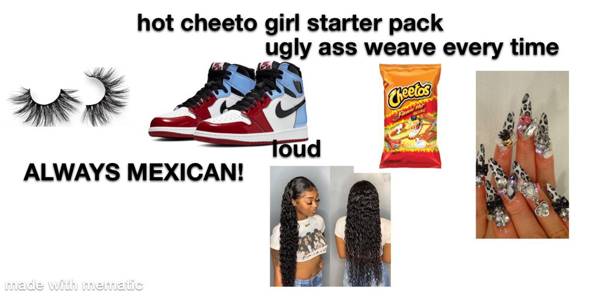 hot cheeto gurl starter pack r/starterpacks