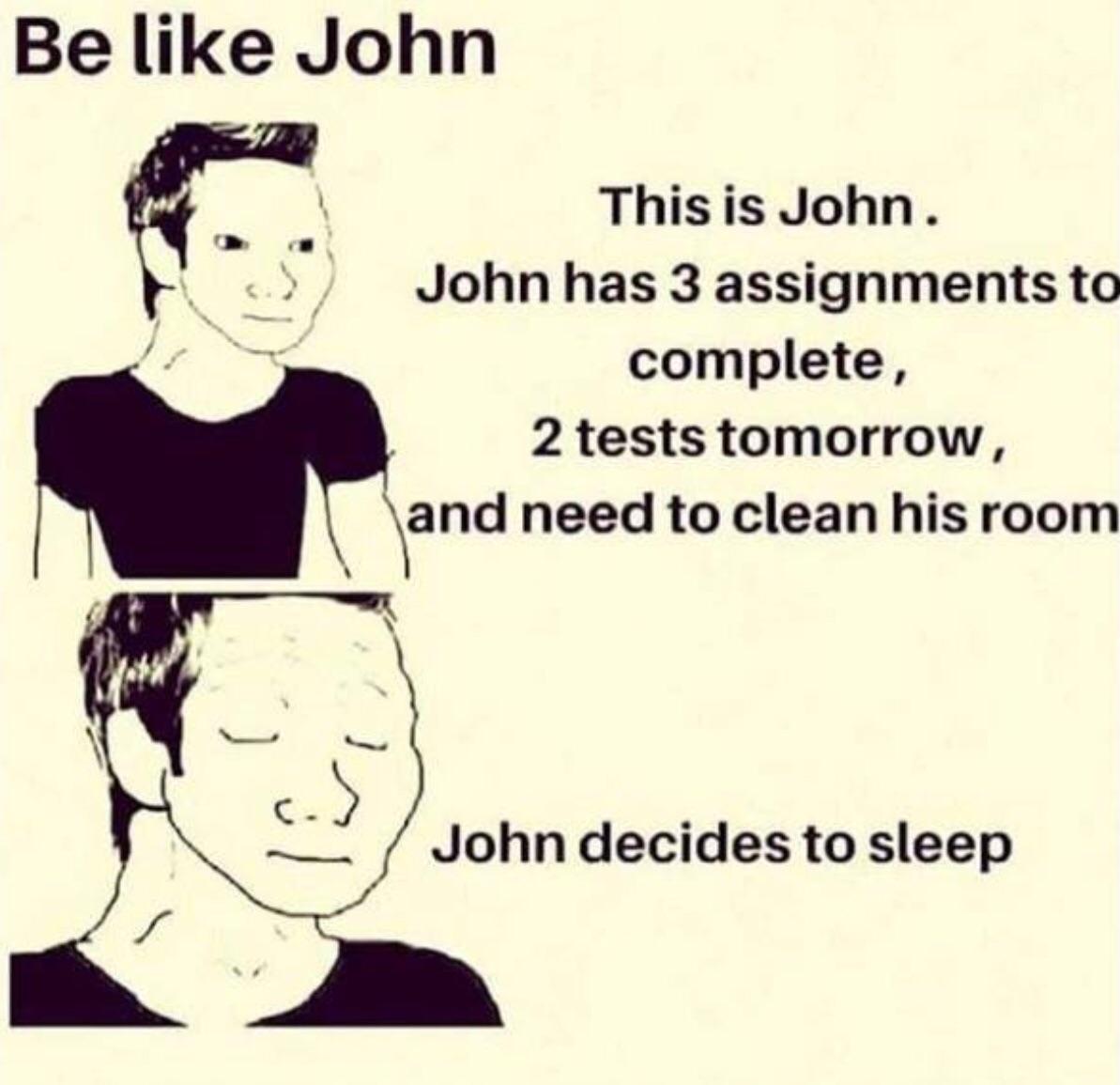 Be like john r/teenagers
