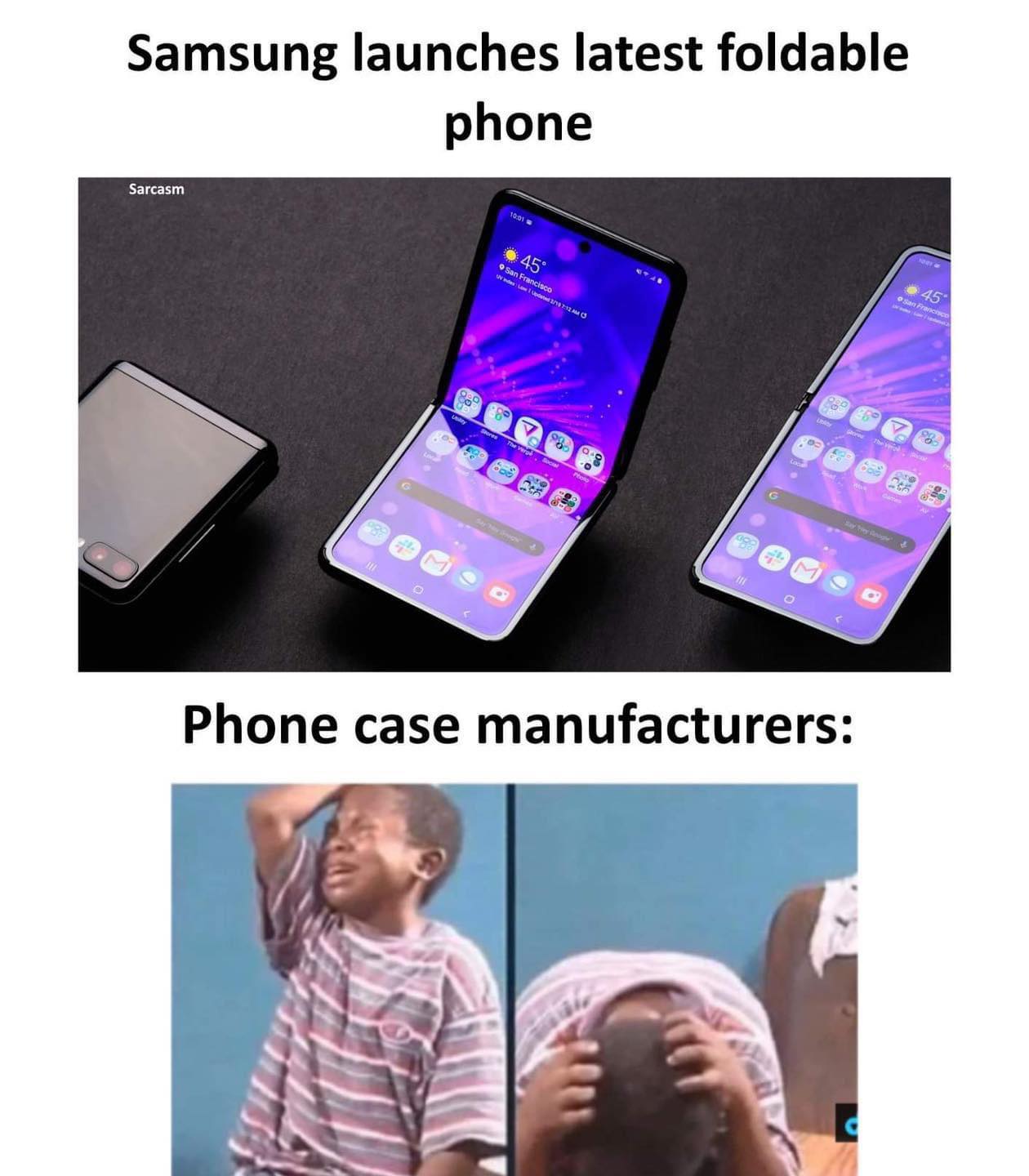 Good thing I don't have a foldable phone memes