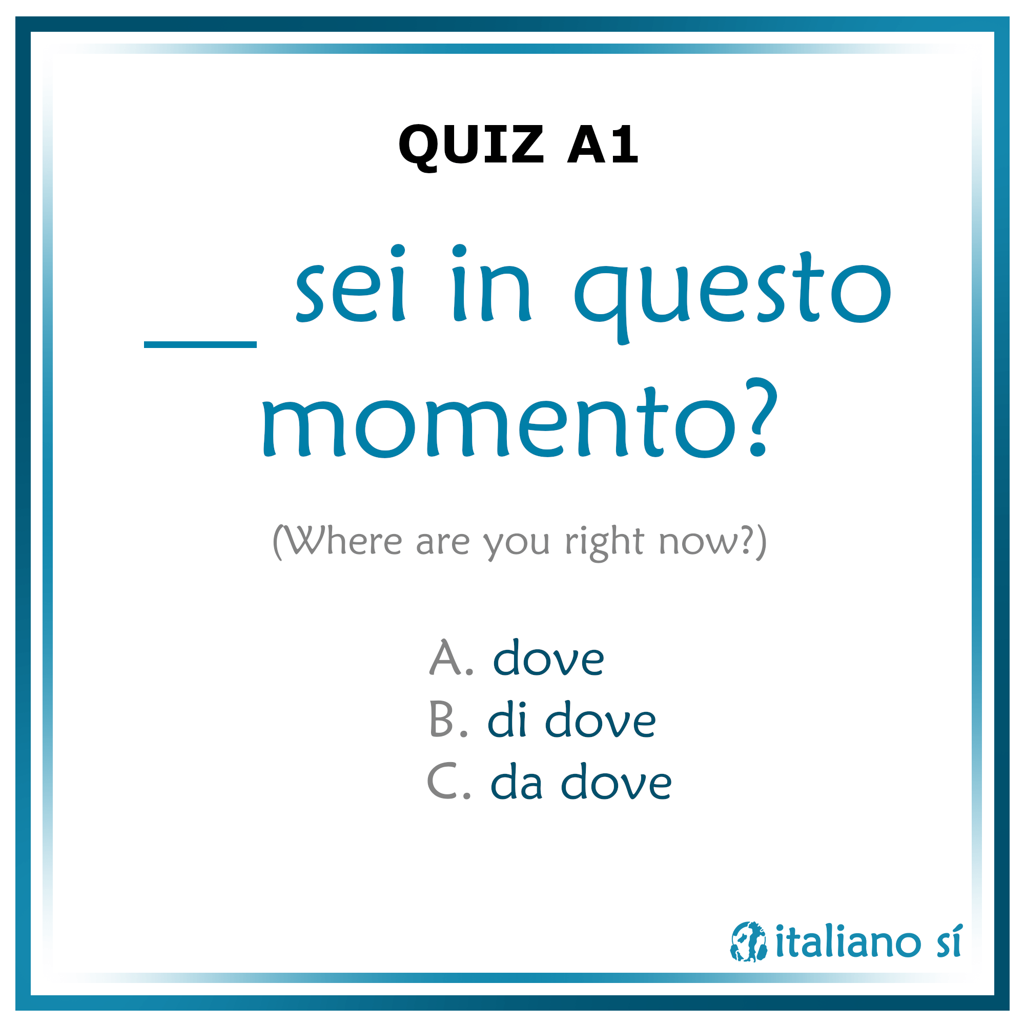 Quiz A1 (interrogativi) r/italianosi