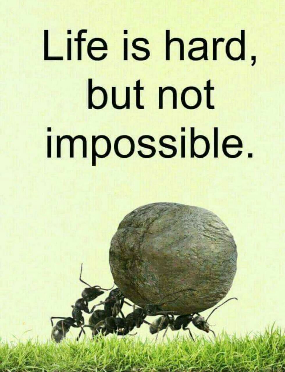 Life is Hard but not impossible..... r/motivation