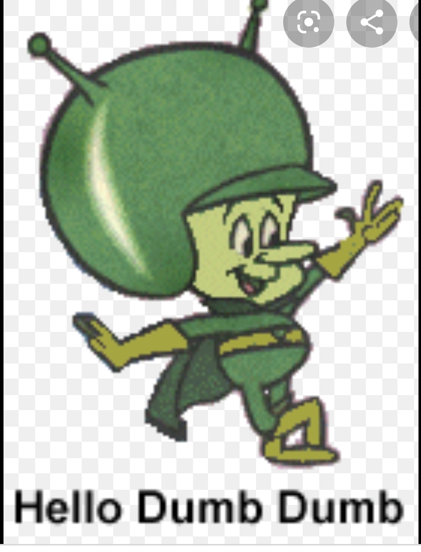 Remember the great gazoo from Flintstone's? I wish he would pop up to