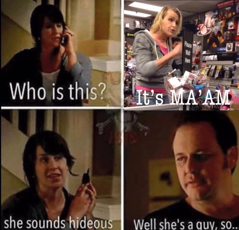 IT'S MA'AM!!! dankmemes
