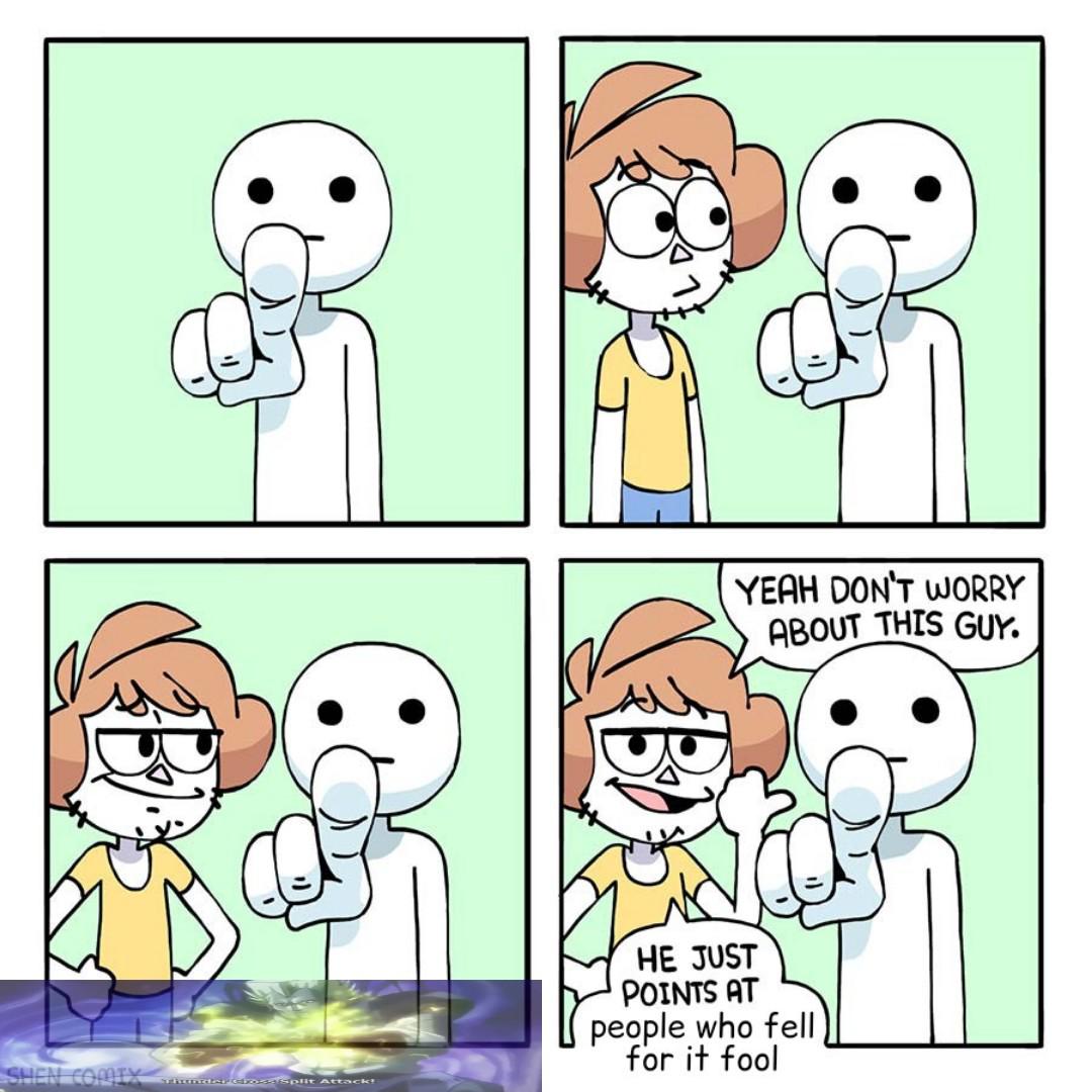 Second time I try to upload this meme YouFellForItFool