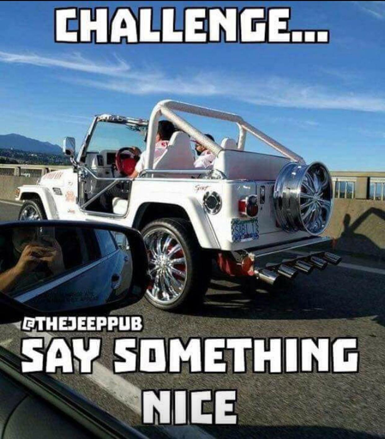 Your challenge, should you choose to accept it... Jeep