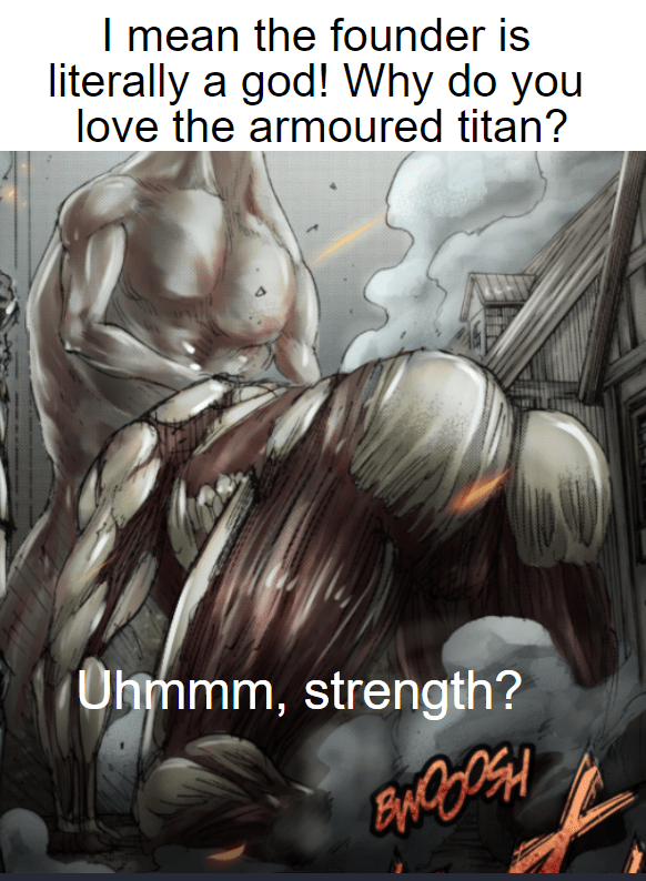 Why Armoured Titan is the best! r/okbuddyreiner