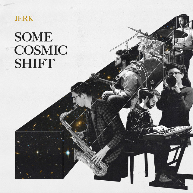 Jerk Some Cosmic Shift AlbumArtPorn