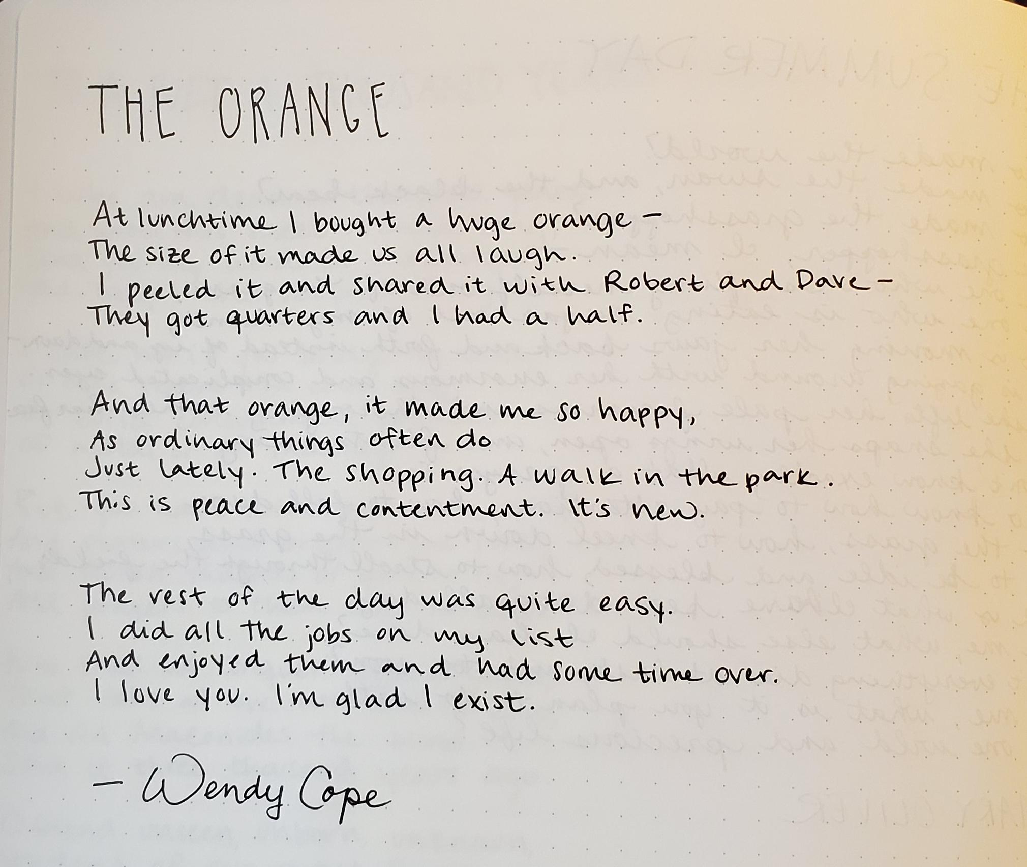 Finally copied down my favorite poem "The Orange" by Wendy Cope to