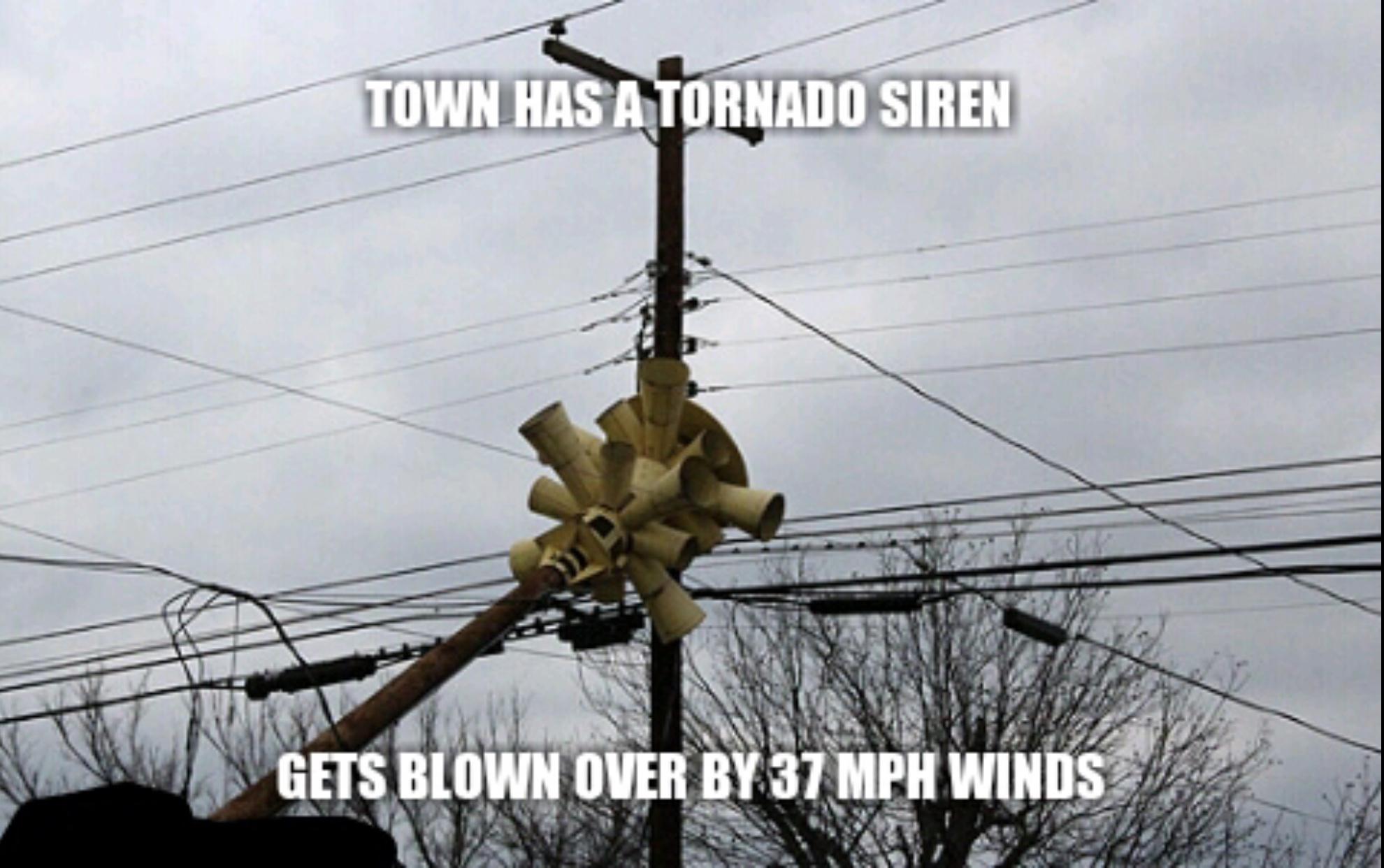 Scumbag tornado siren r/AdviceAnimals
