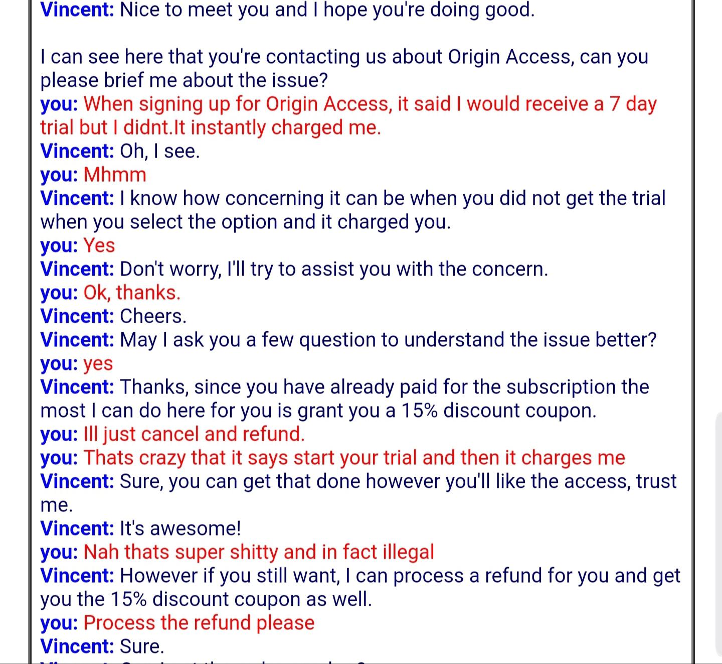Origin offers a free trial but then charges you. Tries to keep you with
