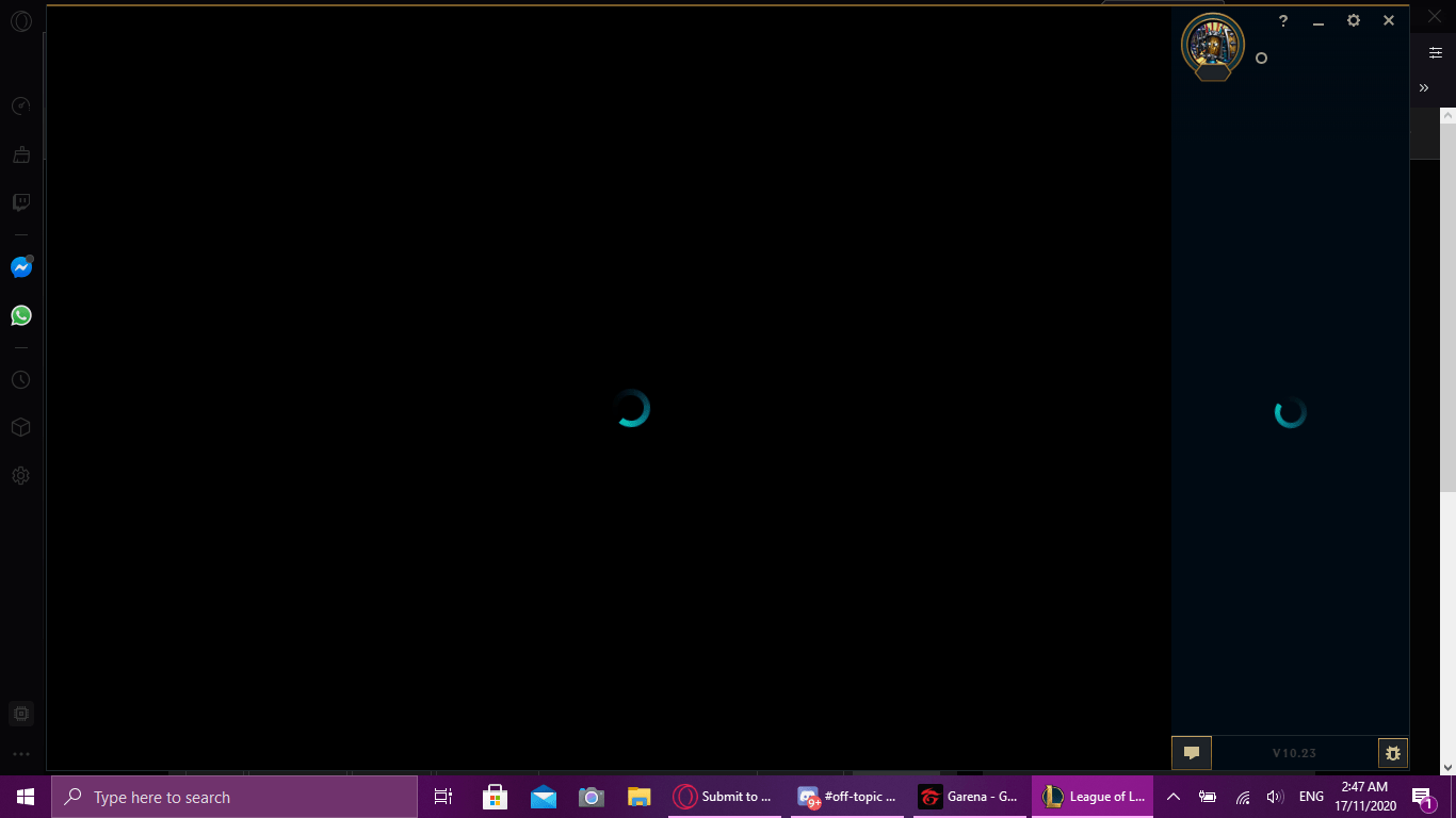 LoL won't open. It'll a black screen and just load forever and