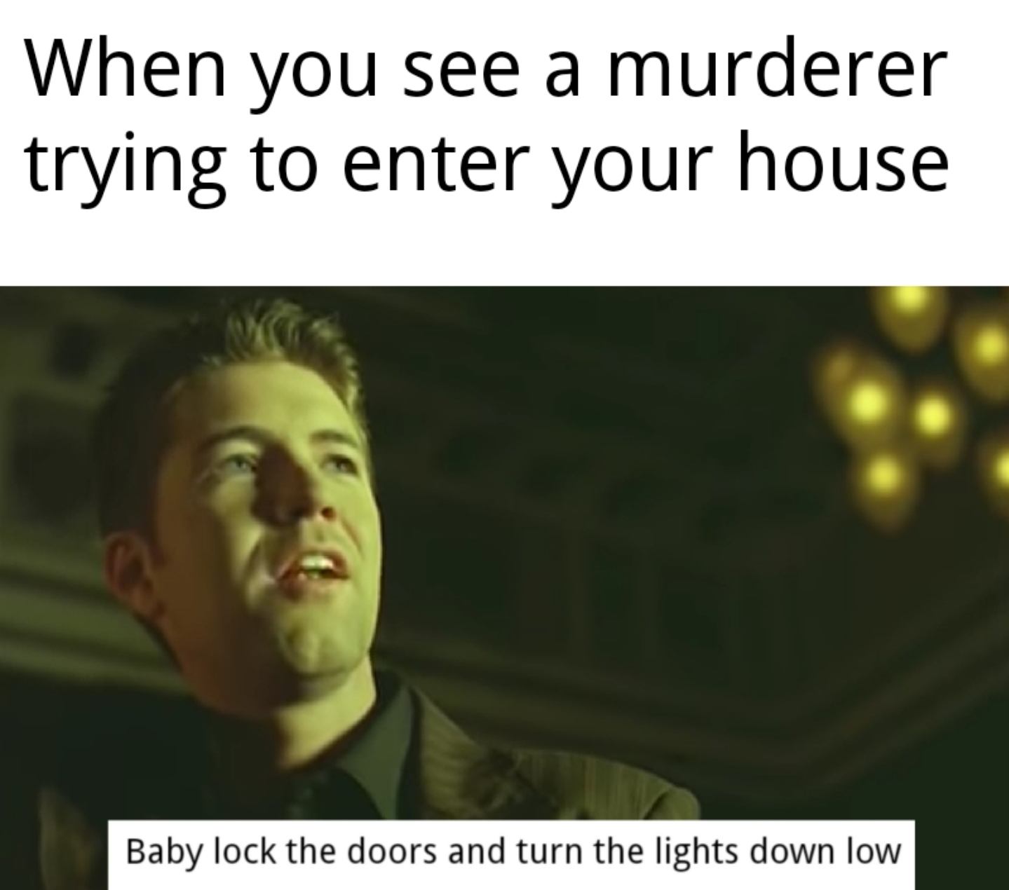 Lock dem doors r/memes