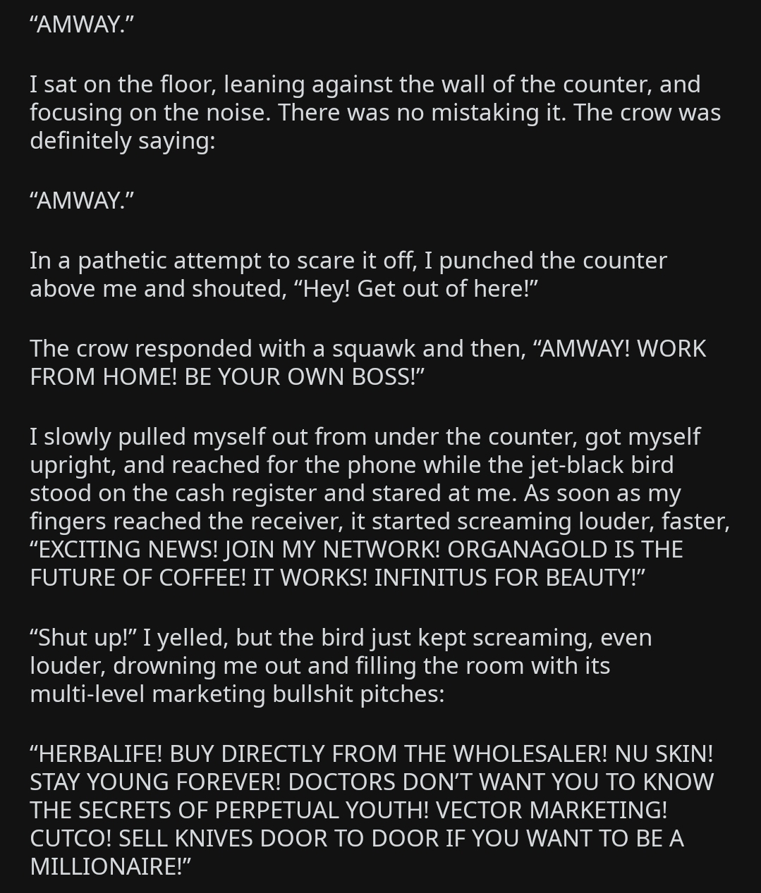 From a Nosleep story called Tales from the Gas Station r/antiMLM