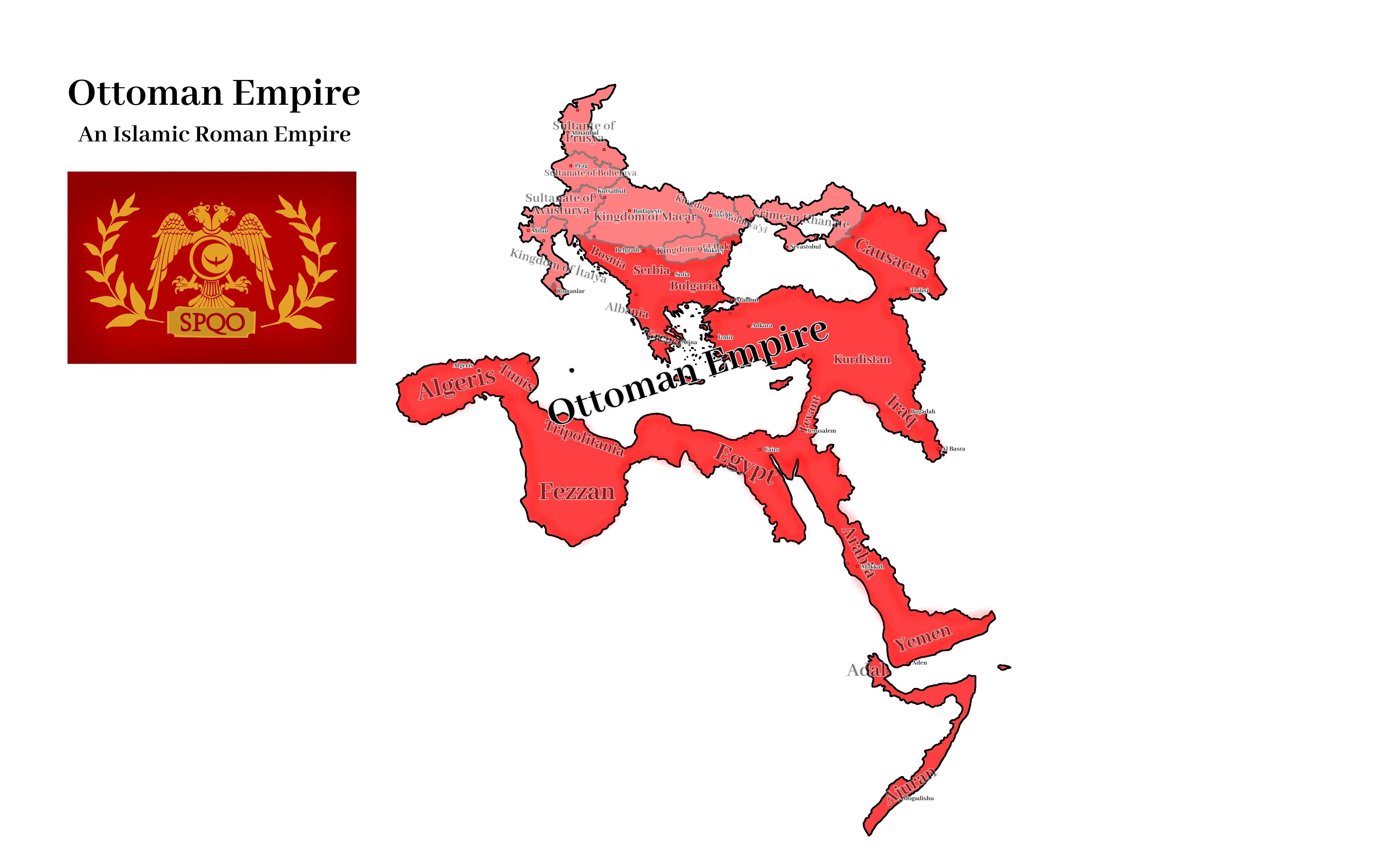 Ottoman Empire [An Islamic Roman Empire] r/imaginarymaps