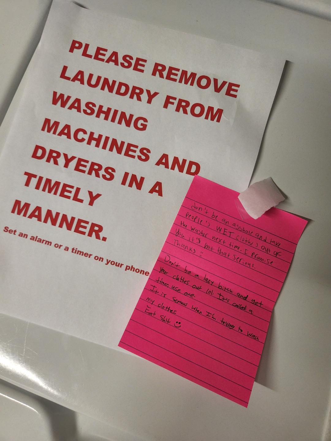 I found this in my dorm hall's laundry room.. Whose in the right? r/unt