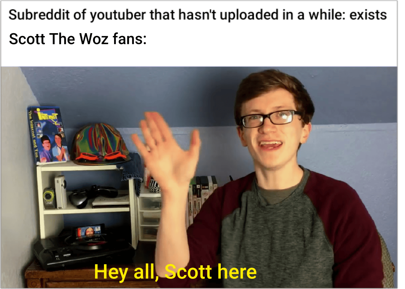 Literally every time scottthewoz