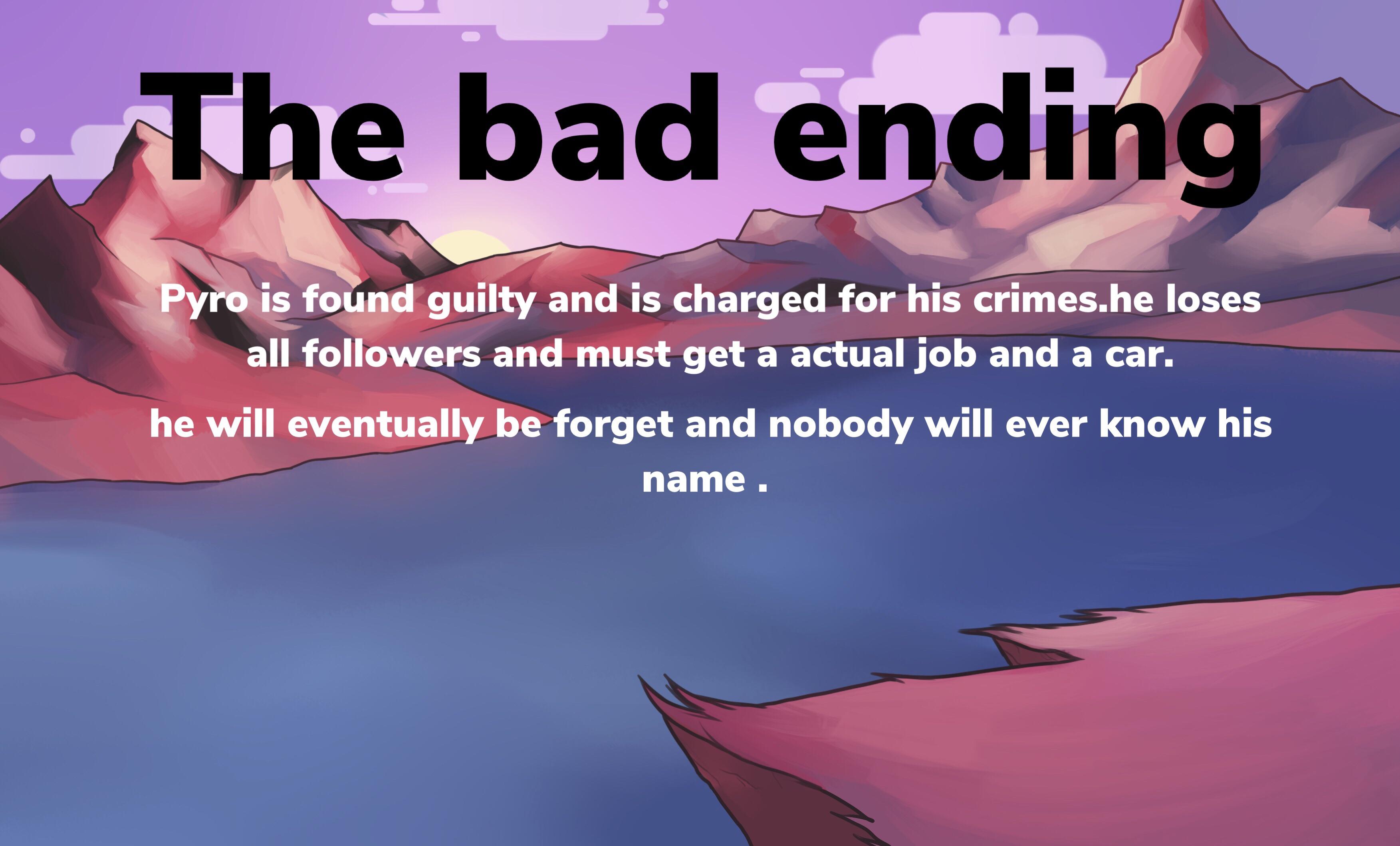The bad ending r/pyrocynical