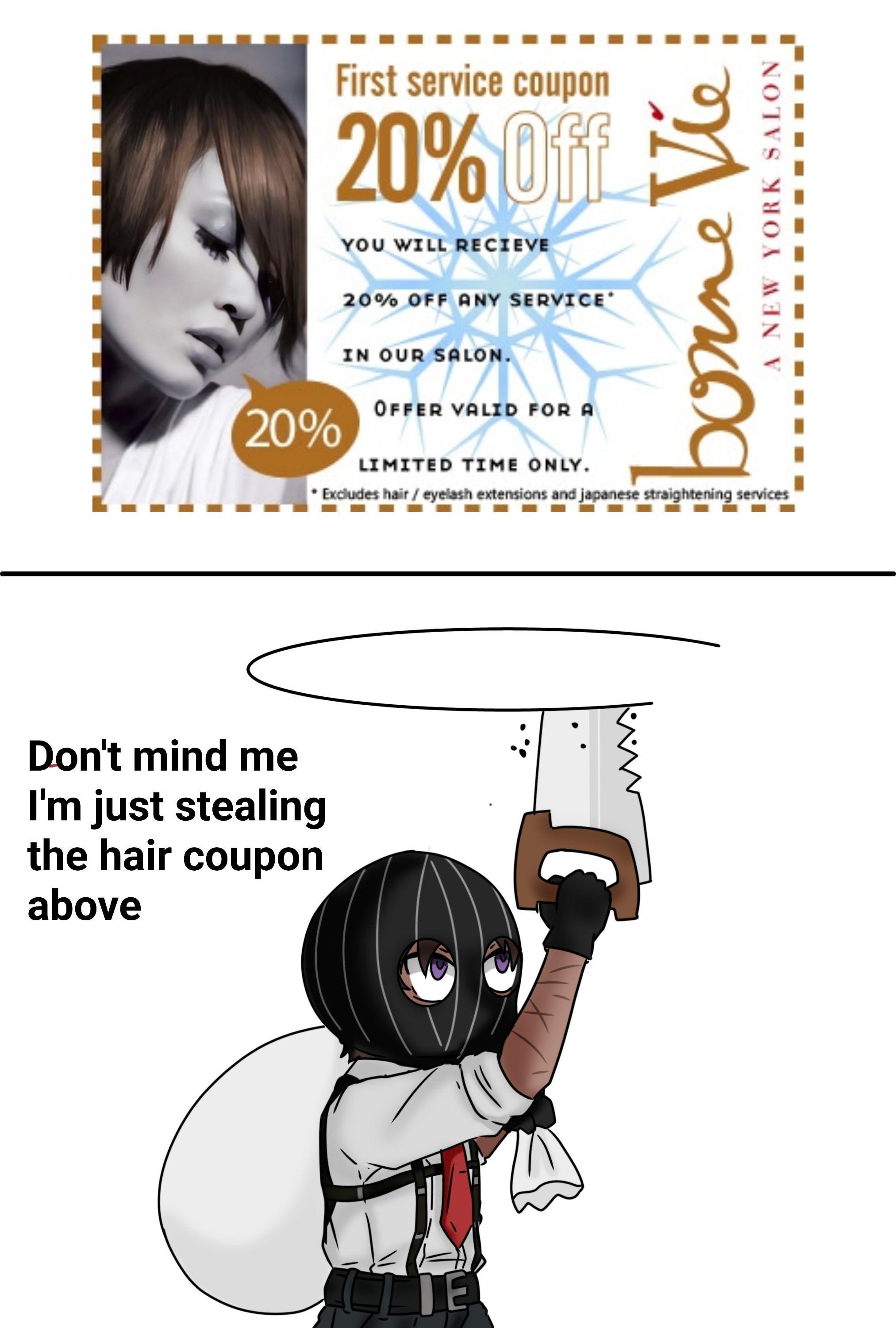 That kleptomaniac stealing hair coupons to fix his yeye ass haircut
