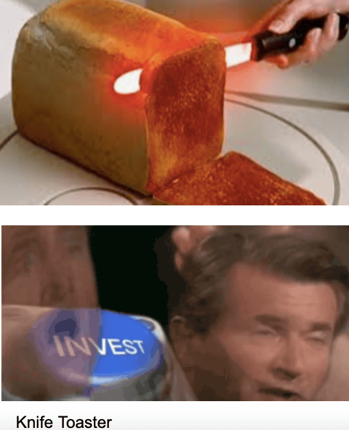 I present, the Toaster Knife memes