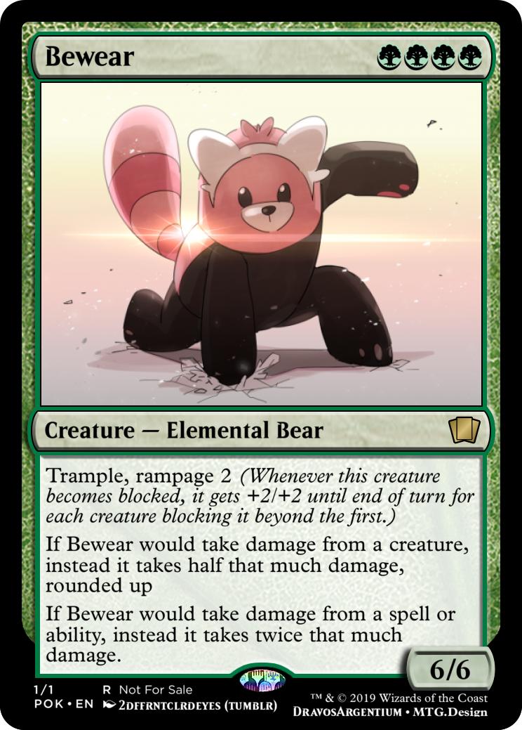 Bewear, a green stompy with a weakness custommagic
