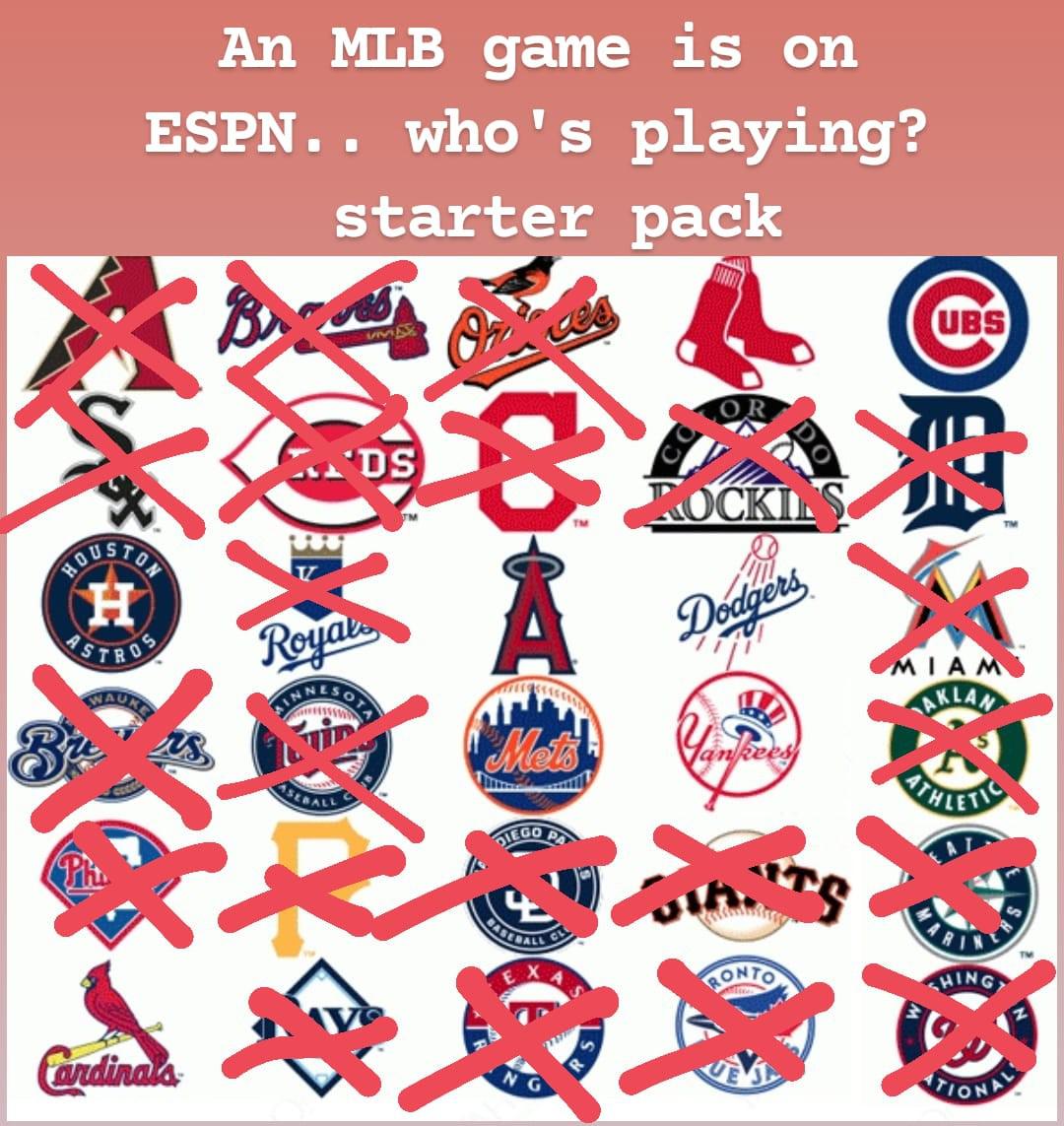 MLB teams that have their games on ESPN starter pack r/starterpacks