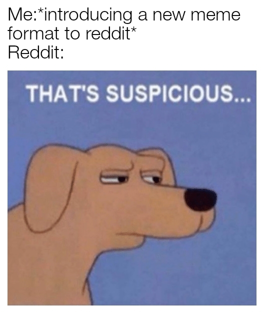 Very suspicious meme