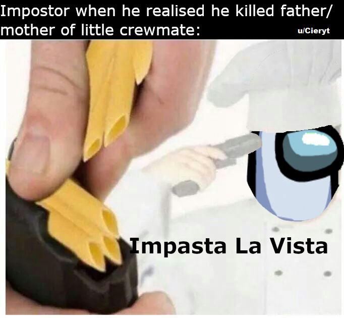 Pasta La Vista Meaning Meaning, pronunciation, synonyms, antonyms