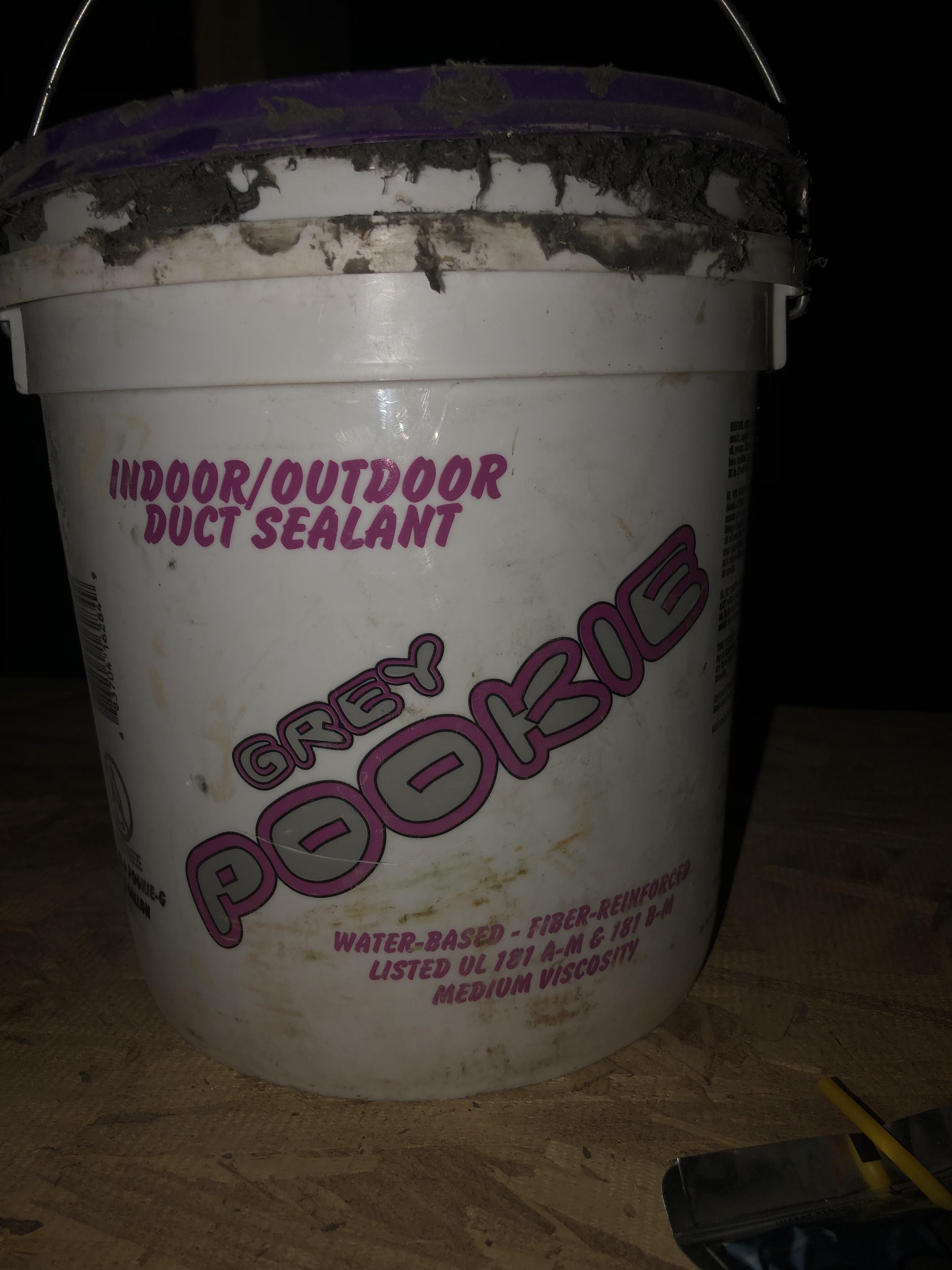 What do you all call duct sealant in the west we call it pookie r/HVAC