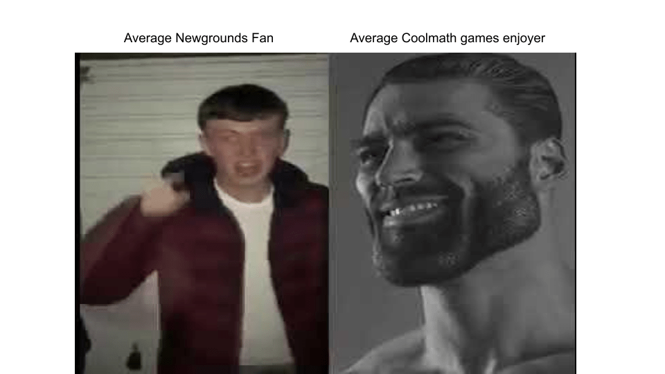 Average Newgrounds Fan VS Average Coolmath Games enjoyer. r/coolmathgames