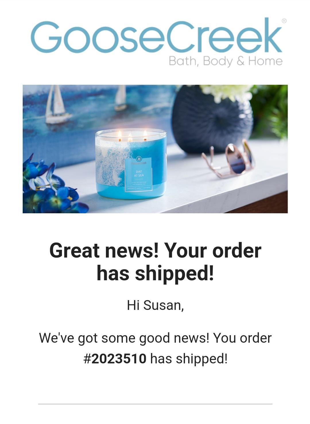 Goose Creek has really stepped their shipping up! Ordered Friday night