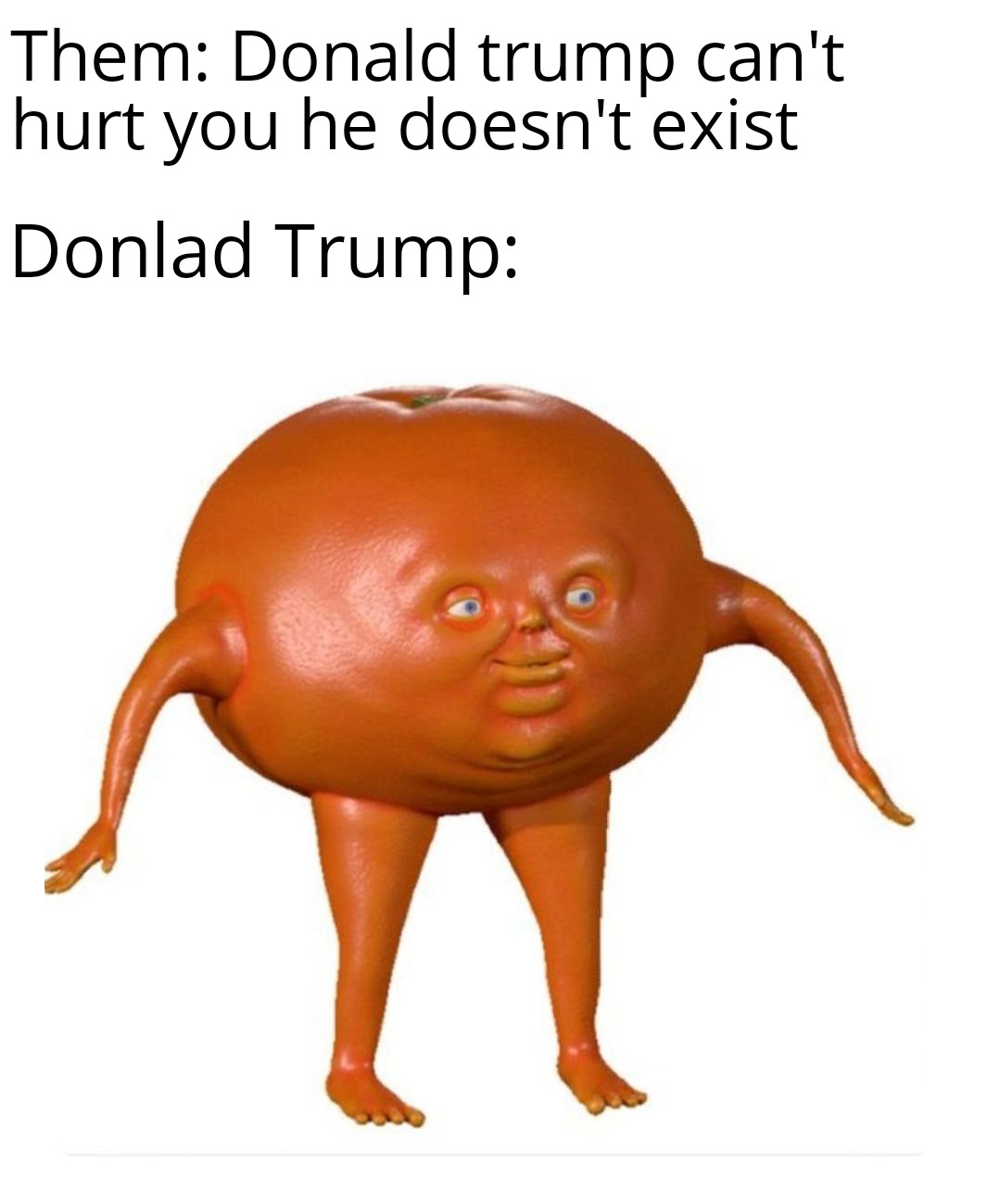 Orange man.. r/memes