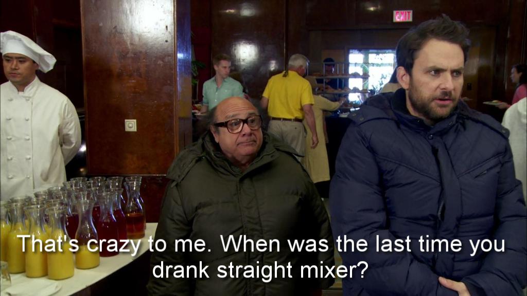 I had a diet cola mixer a while ago r/IASIP