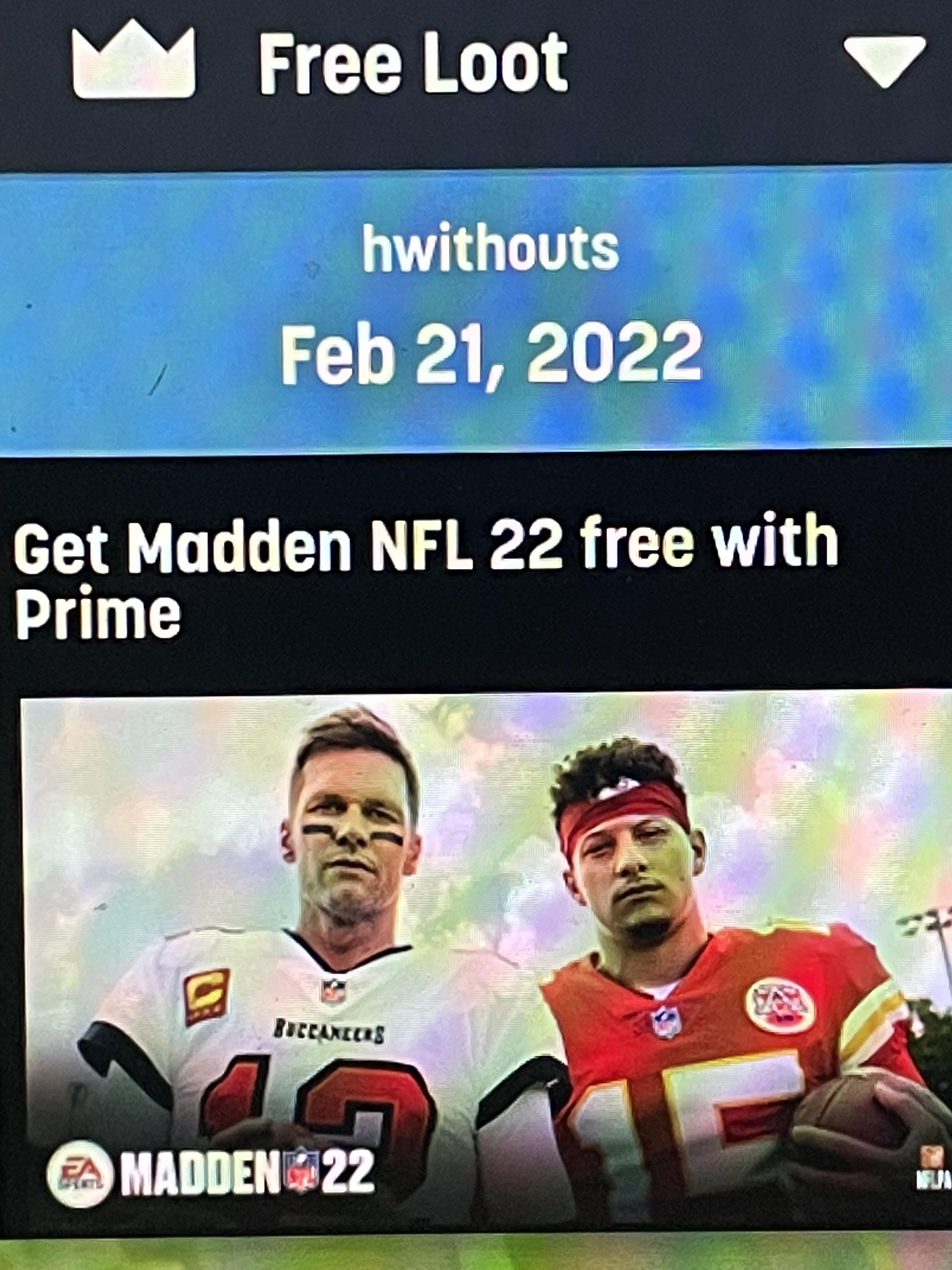 You can now get madden free by having amazon prime r/Madden