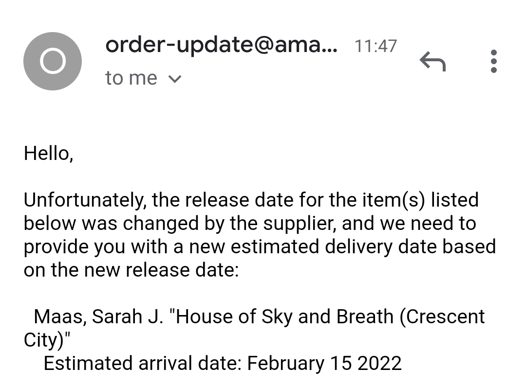 Got this email from Amazon on my Crescent City preorder. Date changed