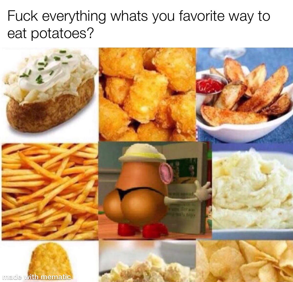 Fun fact its actually national potato day. randomboners