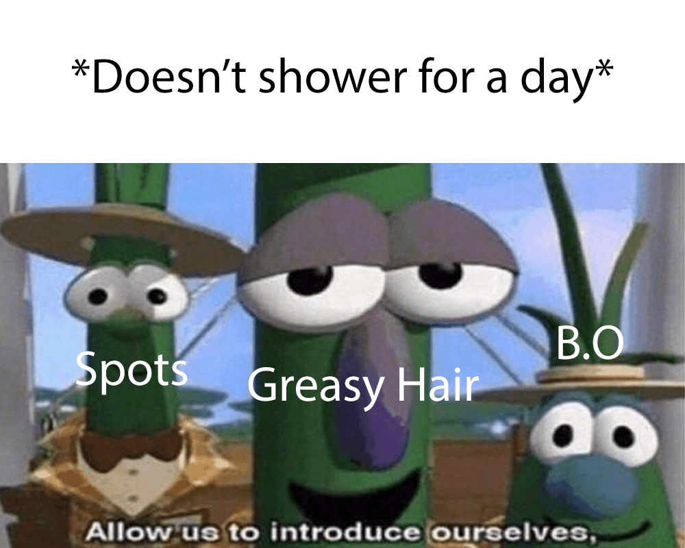 Shower every day fellow teens r/teenagers