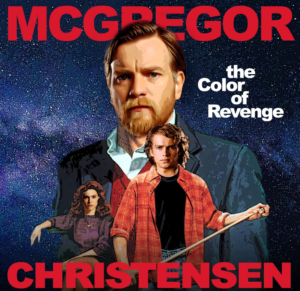Episode III The Color of Revenge r/StarWars