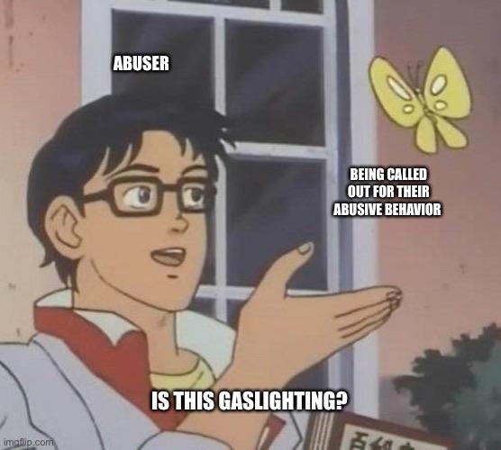 Been struggling to put into words how my expwBPD would use gaslighting