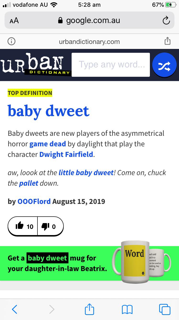 I just found out that baby dweet is in urban dictionary 😂😂