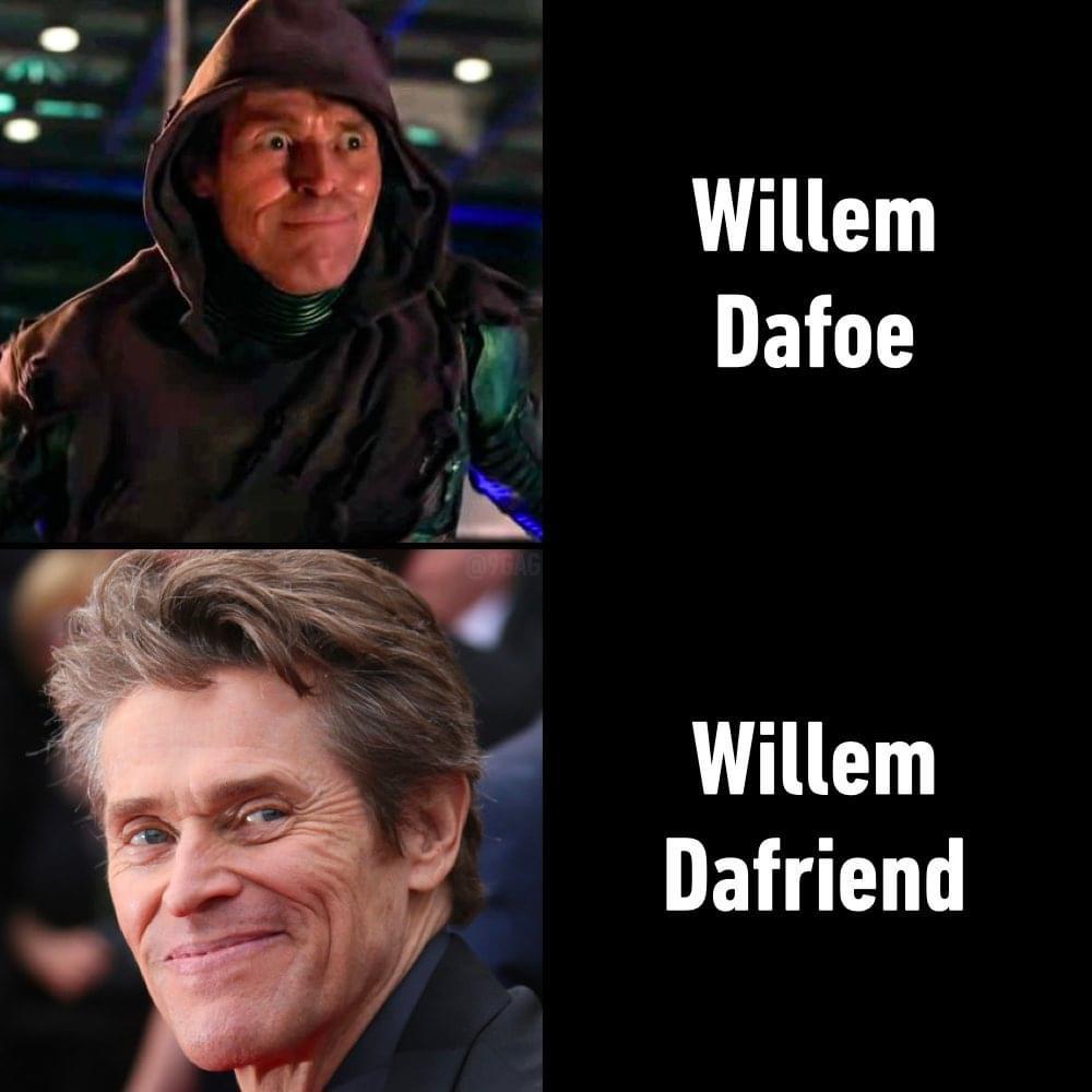 Willem Dafoe Willem Dafriend Meme