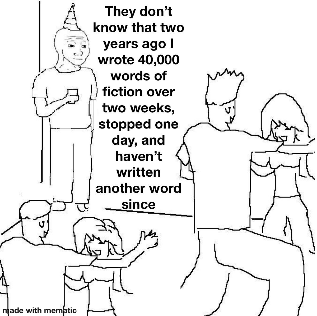 Almost finished writing a book once. Only once. r/adhdmeme