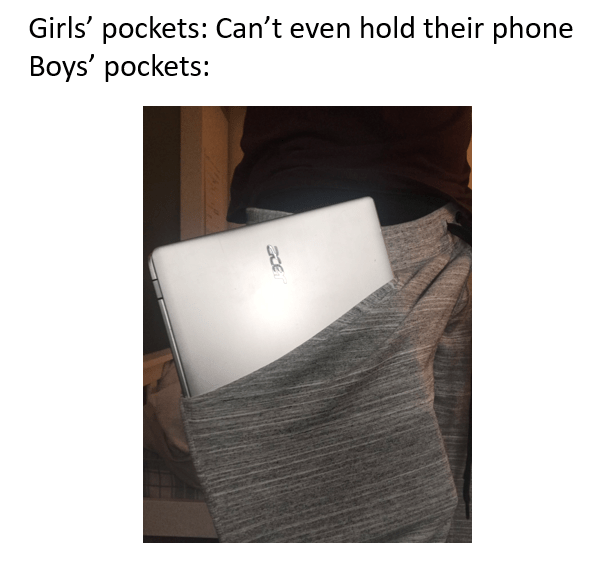 just buy men's pants if you want pockets r/memes