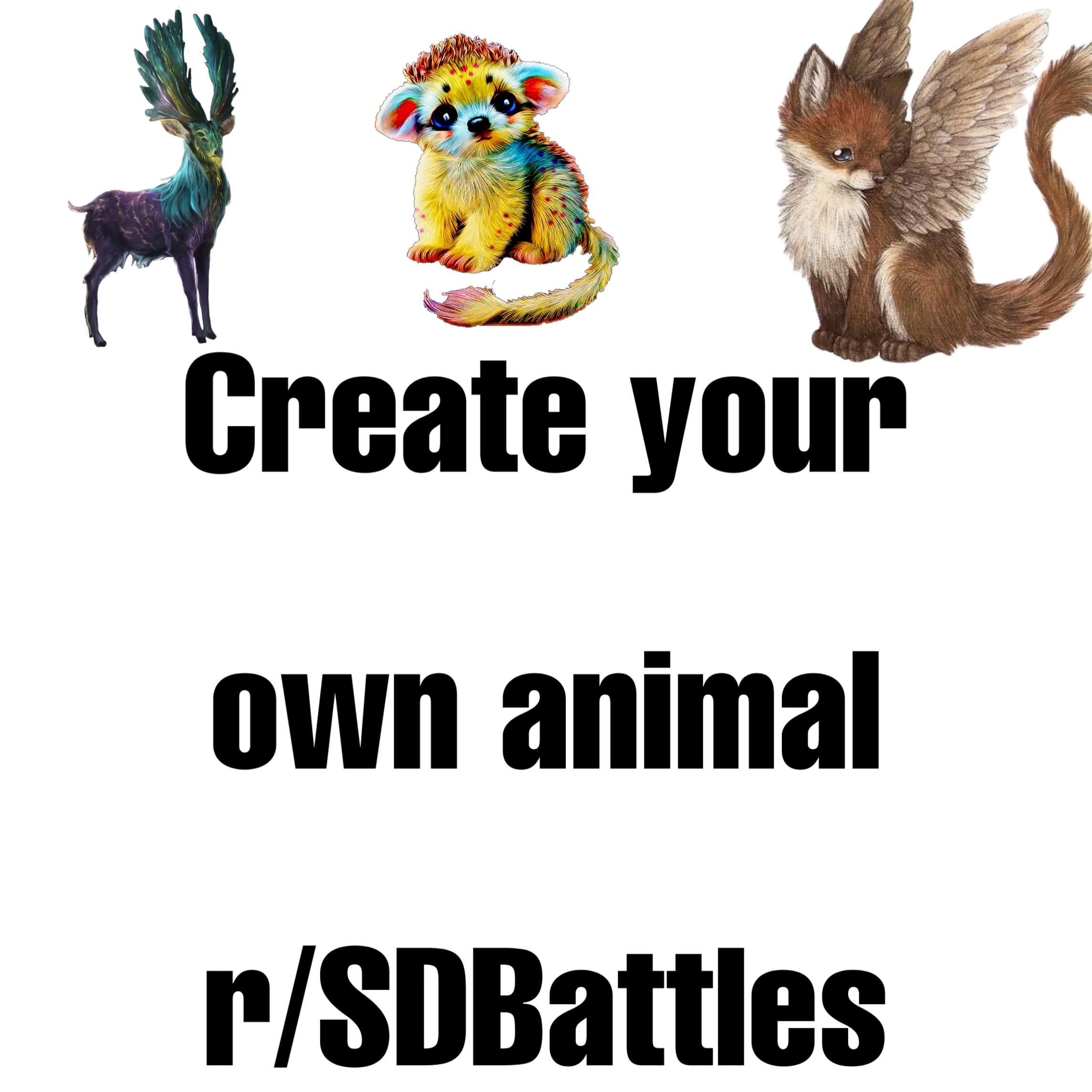 sdbattle: Create your own animal : r/SDBattles